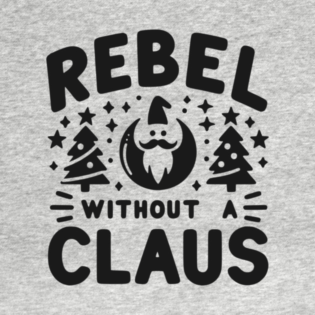 Rebel Without a Claus by Frank Ring