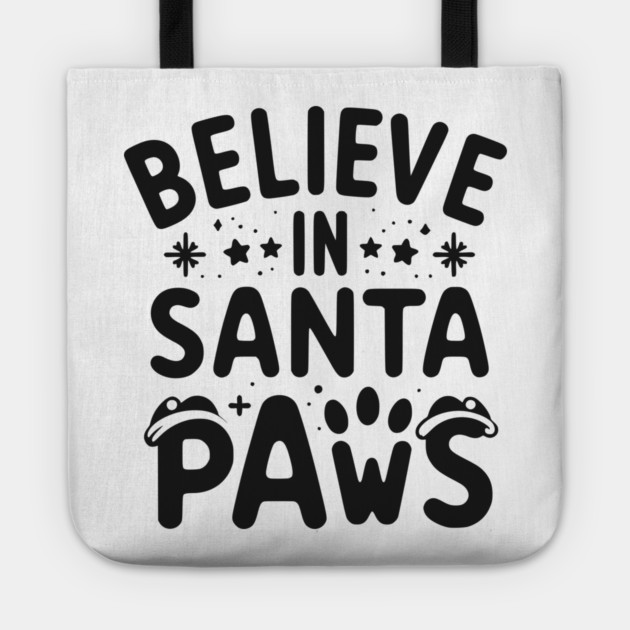 Believe in Santa Paws Tote by Frank Ring