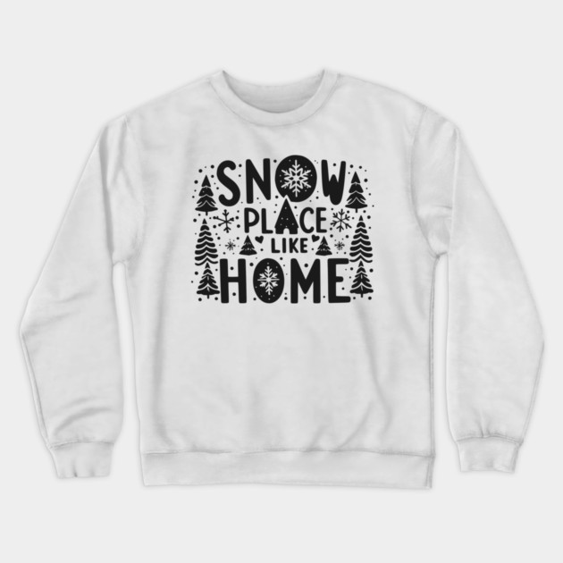 Snow Place Like Home Crewneck Sweatshirt by Frank Ring