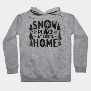 Snow Place Like Home Hoodie