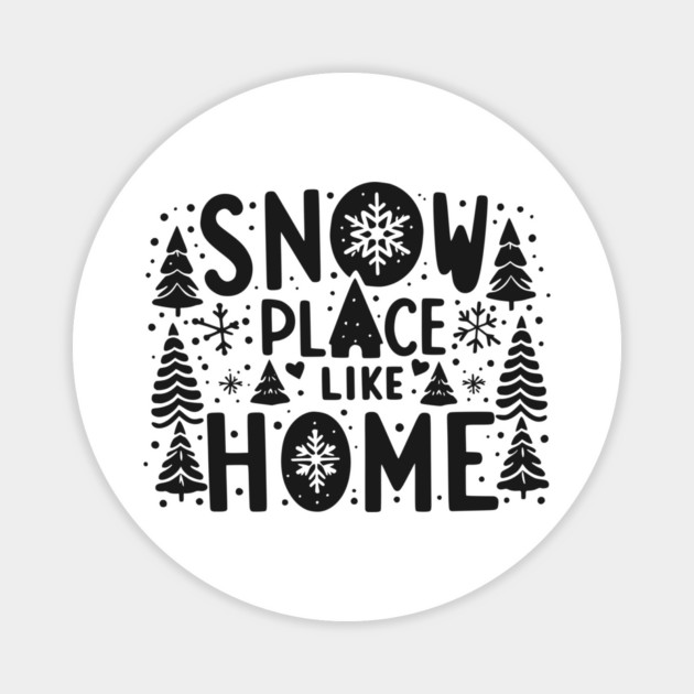 Snow Place Like Home Magnet by Frank Ring