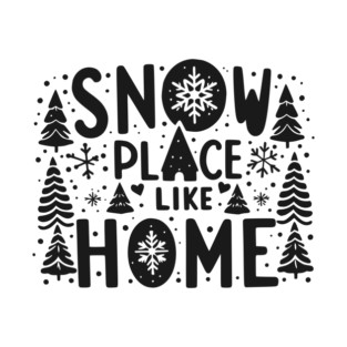 Snow Place Like Home T-Shirt