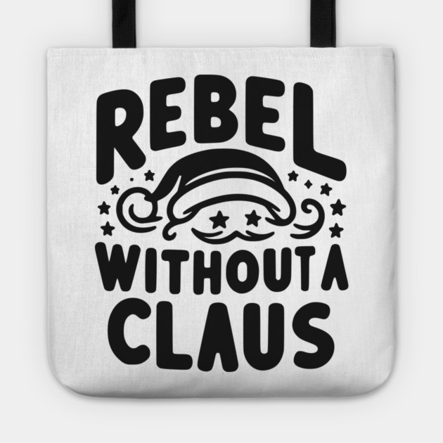 Rebel Without a Claus Tote by Frank Ring