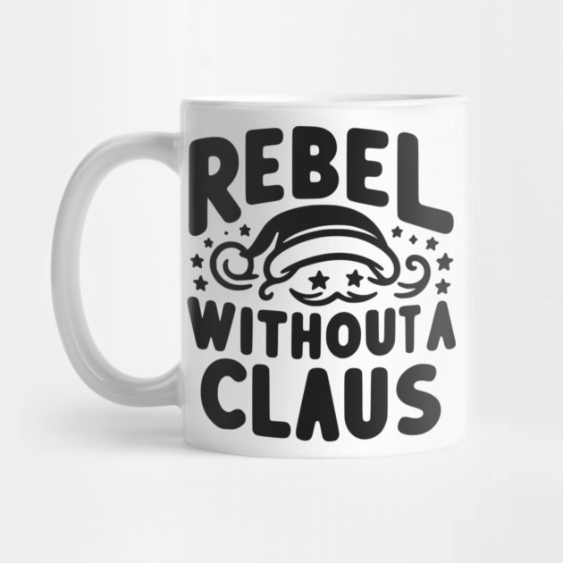 Rebel Without a Claus by Frank Ring