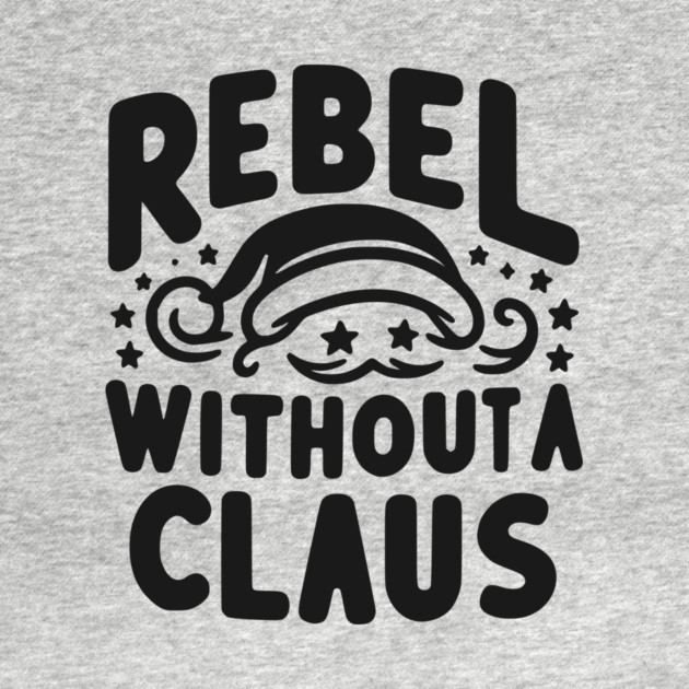 Rebel Without a Claus by Frank Ring
