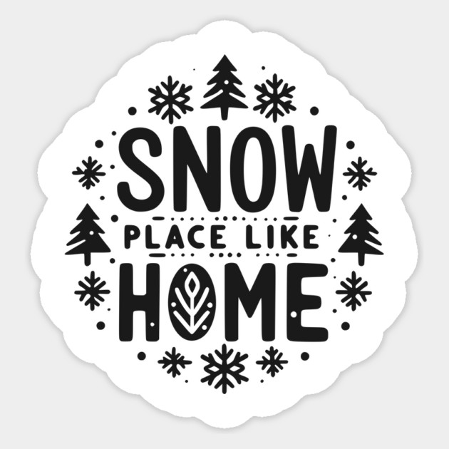 Snow Place Like Home Sticker by Frank Ring