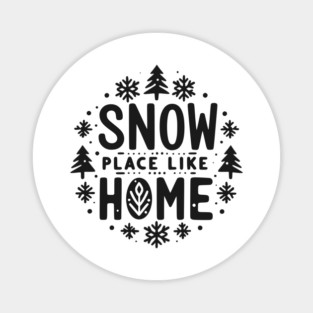 Snow Place Like Home Magnet