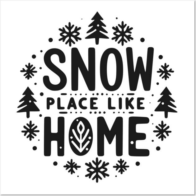 Snow Place Like Home Wall Art by Frank Ring