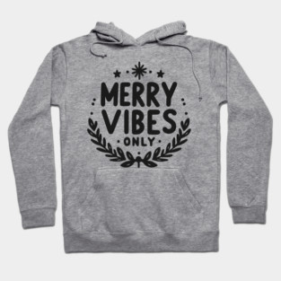 Merry Vibes Only Hoodie