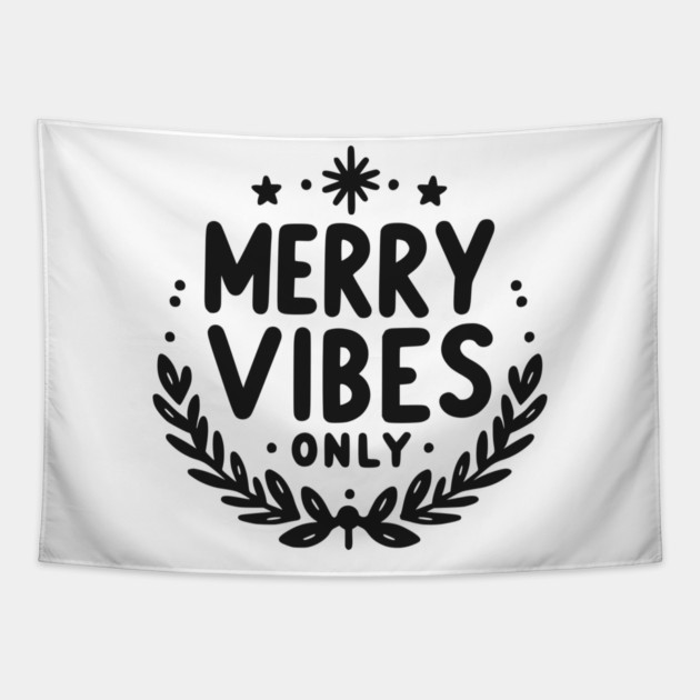 Merry Vibes Only Tapestry by Frank Ring
