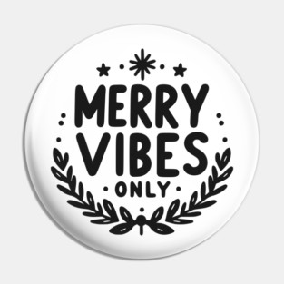 Merry Vibes Only Pin