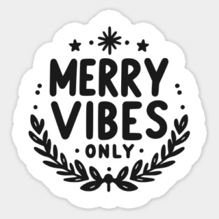 Merry Vibes Only Sticker