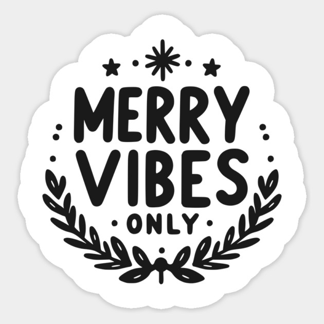 Merry Vibes Only Sticker by Frank Ring