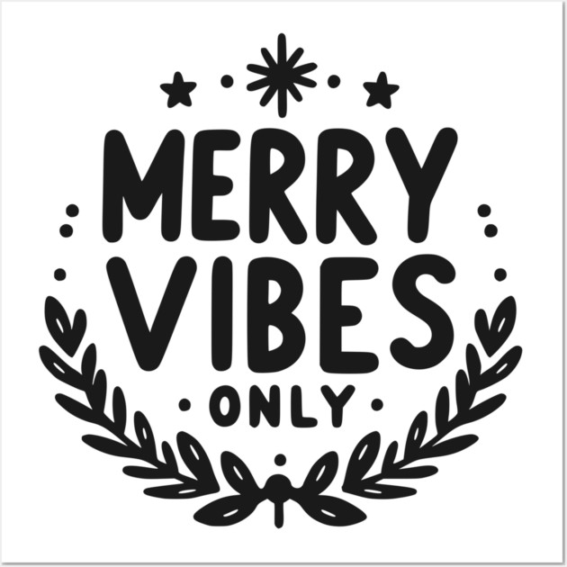 Merry Vibes Only Wall Art by Frank Ring