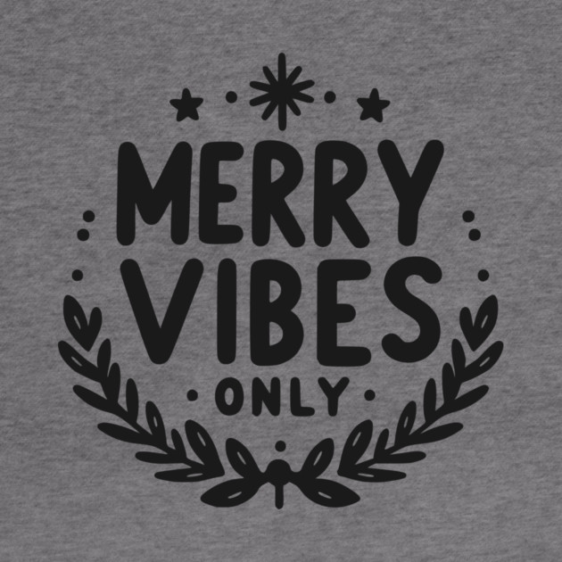 Merry Vibes Only by Frank Ring