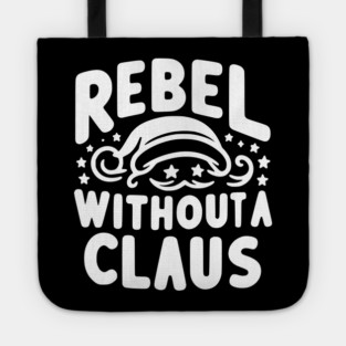 Rebel Without a Claus Tote