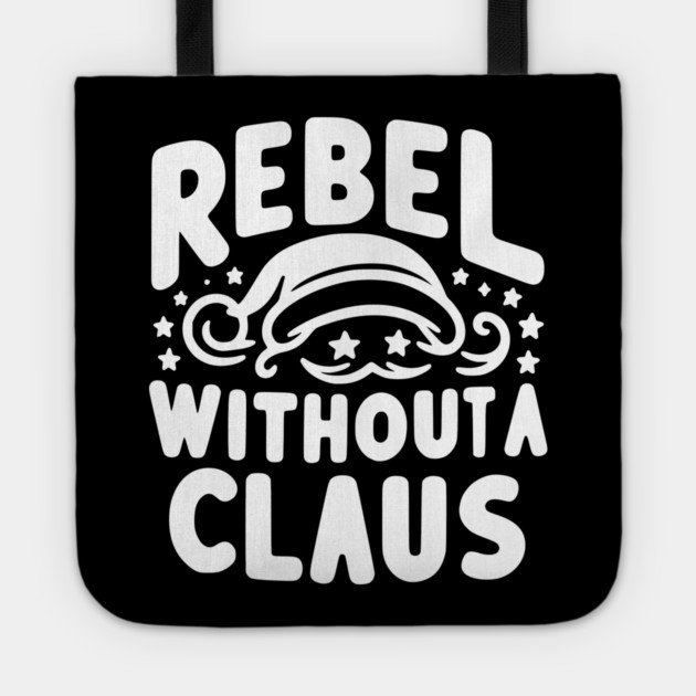 Rebel Without a Claus Tote by Frank Ring