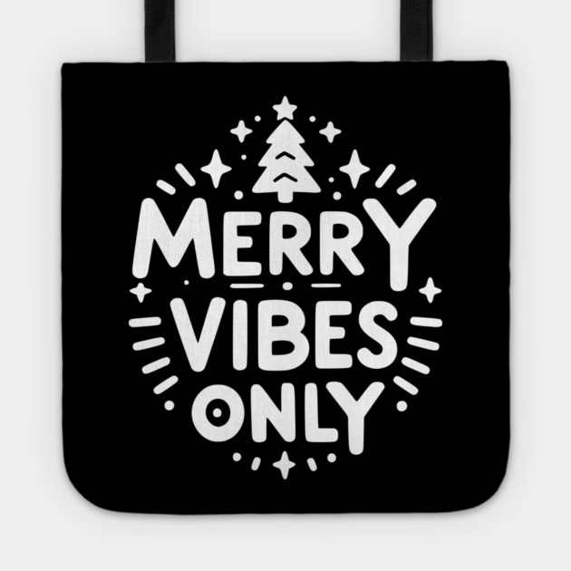 Merry Vibes Only Tote by Frank Ring