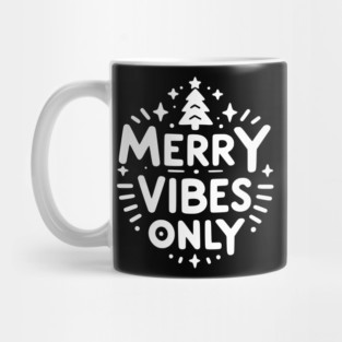 Merry Vibes Only Mug