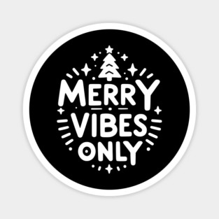Merry Vibes Only Magnet