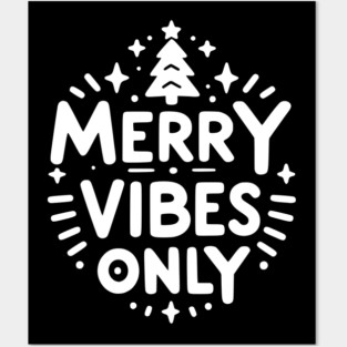 Merry Vibes Only Posters and Art