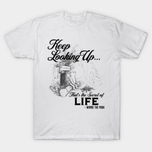 Winnie the Pooh Keep Looking Up...That's the secret of Life T-Shirt