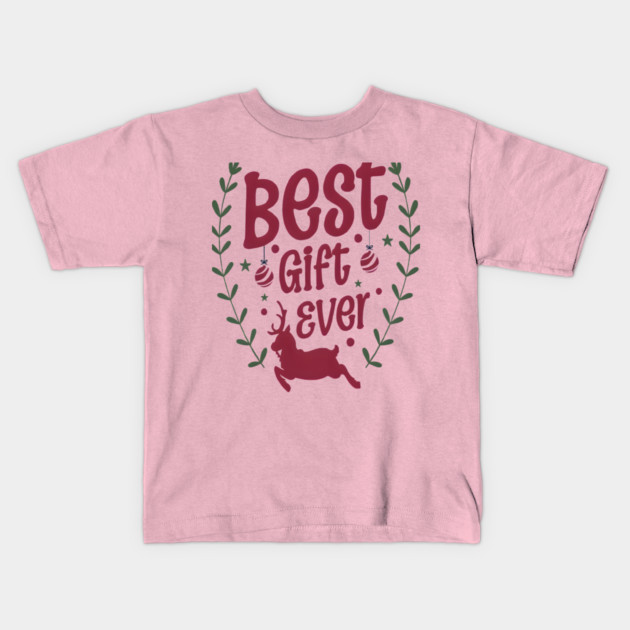 Best give ever Christmas Gift T-Shirt Kids T-Shirt by Nizar clothing store 