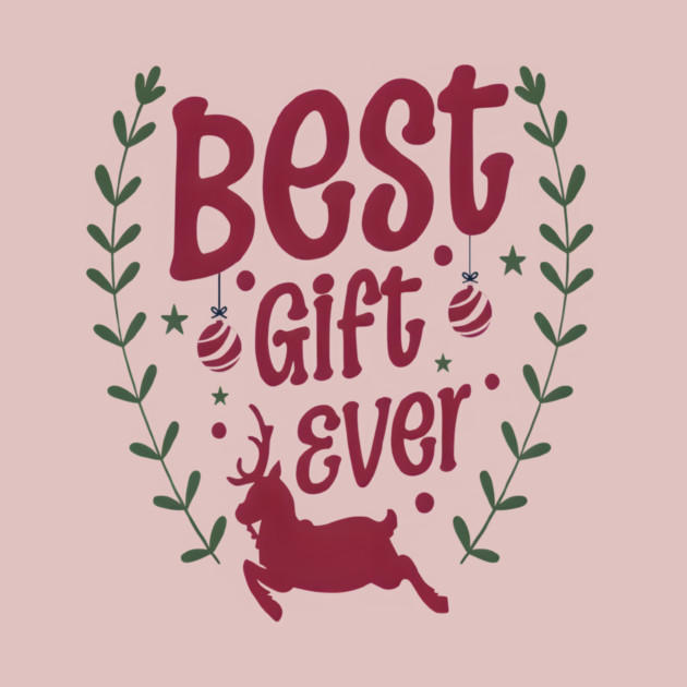 Best give ever Christmas Gift T-Shirt by Nizar clothing store 