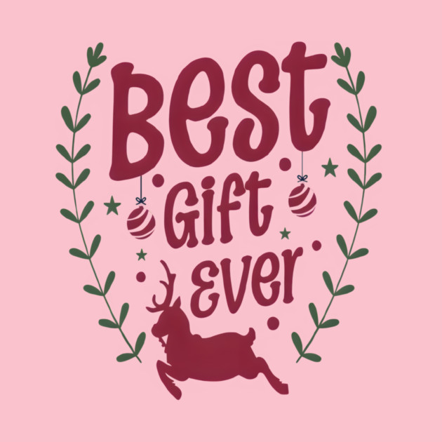 Best give ever Christmas Gift T-Shirt by Nizar clothing store 