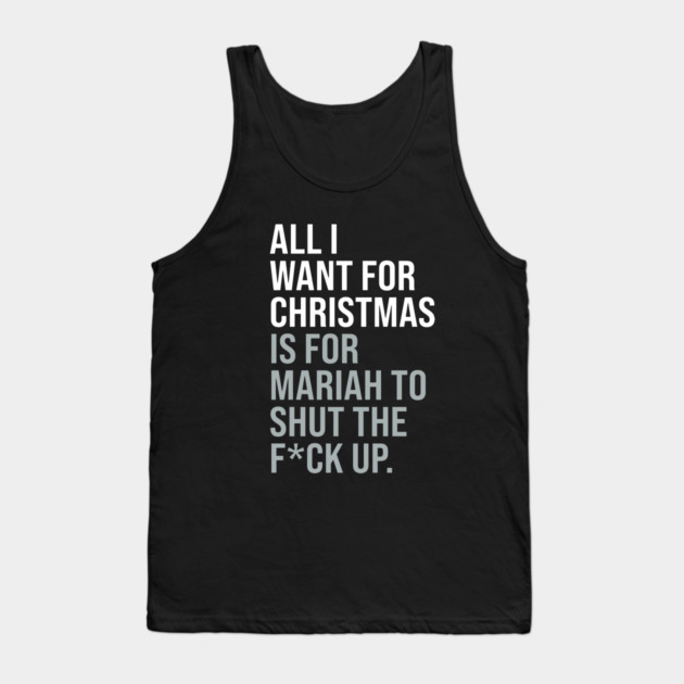 All I Want For Christmas Classic Adult Funny Anti-Festive Tank Top by Butter Creative
