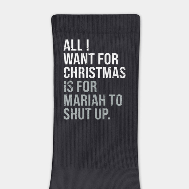 All I Want For Christmas Distressed Funny Anti-Festive by Butter Creative