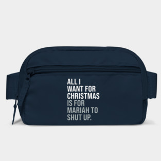 All I Want For Christmas Classic Funny Anti-Festive Bag