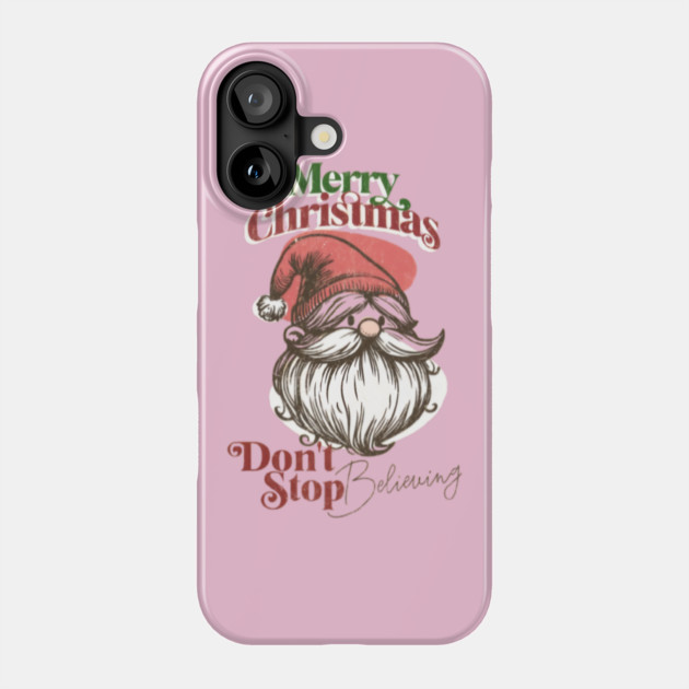 Merry Christmas gift don't stop believing Phone Case by Nizar clothing store 