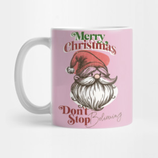Merry Christmas gift don't stop believing Mug