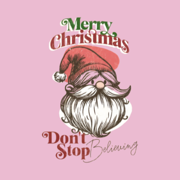 Merry Christmas gift don't stop believing by Nizar clothing store 
