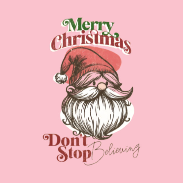 Merry Christmas gift don't stop believing by Nizar clothing store 
