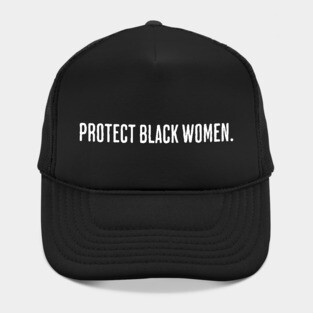 Protect Black Women Hat