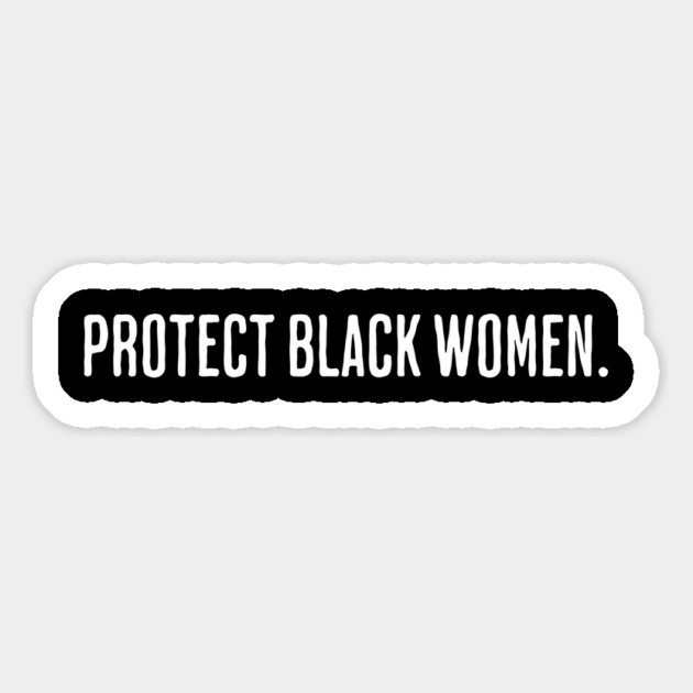 Protect Black Women Magnet by UrbanLifeApparel
