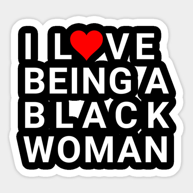 I love being a Black Woman Magnet by UrbanLifeApparel