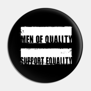 Men of Quality Support Equality Pin