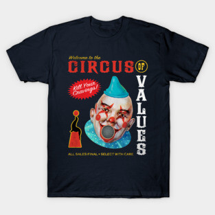 Circus of Values T-Shirt