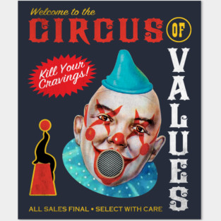 Circus of Values Posters and Art