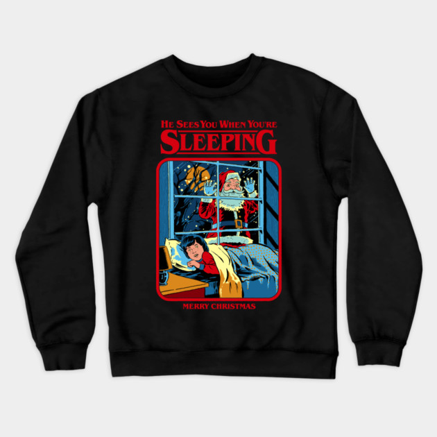 He Sees You When You're Sleeping Crewneck