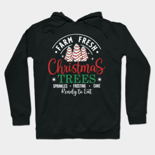 Farm Fresh Christmas Tree, Christmas Tree Cake Hoodie