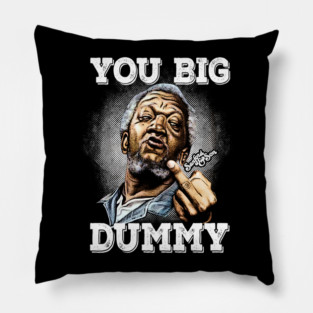 FRED SANFORD YOU BIG DUMMY Pillow