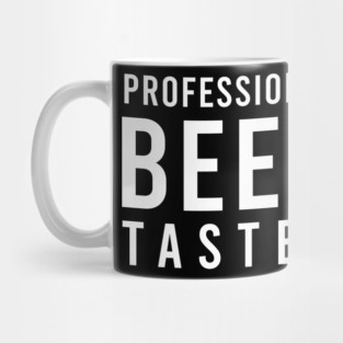 Professional Beer Taster - Funny Mug