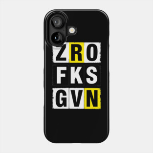 Zero Fks Gvn Sarcastic Humor Anti Establishment Phone Case
