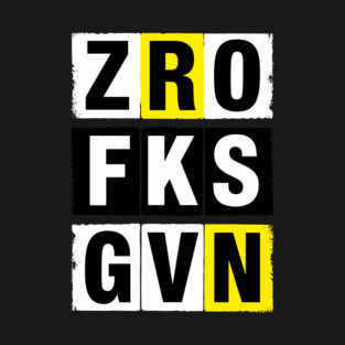 Zero Fks Gvn Sarcastic Humor Anti Establishment T-Shirt
