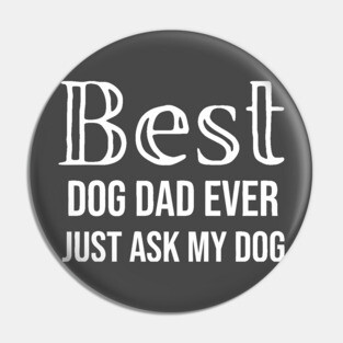 Best Dog Dad Ever Pin