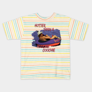 hotter than a hoochie coochie Kids T-Shirt